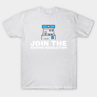 Join the gaming revolution T-Shirt